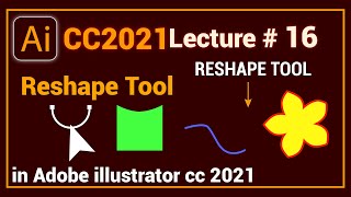 reshape tool in illustrator cc 2021 | اردو | हिंदी | Lec 16