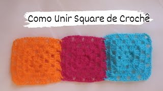 Como Unir Square de Crochê