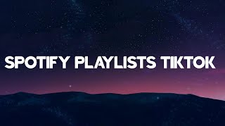 Tiktok Trends Right Now 2022  ~ Spotify Playlists Tiktok