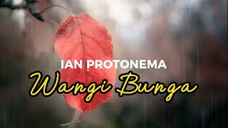 Ian || Wangi Bunga (lirik) @kaptenolenx22