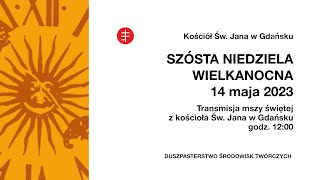 Transmisja LIVE mszy świętej z kościoła św. Jana w Gdańsku