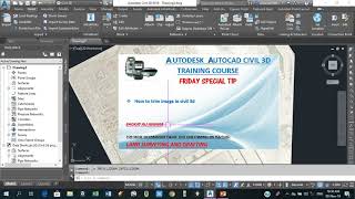 Civil 3d - How to Edit and Trim Jpeg  image in autocad and civil 3d