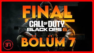 CALL OF DUTY BLACK OPS 6 - TÜRKÇE BÖLÜM 7 FINAL - BASKIN!