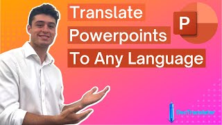 How to Translate Your Powerpoint to Any Language