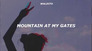 mountain at my gates // foals // letra