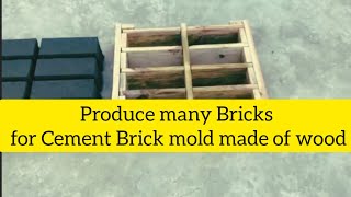 Produce many Bricks for Cement Brick mold made of wood 480 p