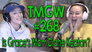 TMGW #268: Is Grace’s Mom Diane Keaton?