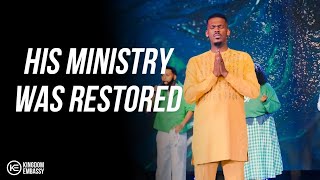 HIS MINISTRY WAS RESTORED