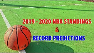 2019 - 2020 NBA STANDINGS AND RECORD PREDICTIONS