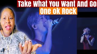 ONE OK ROCK | TAKE WHAT YOU WANT AND GO - “ Vocal  Coach Reaction “