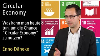 Circular Economy: Was kann man heute tun, um die Chancen zu nutzen?