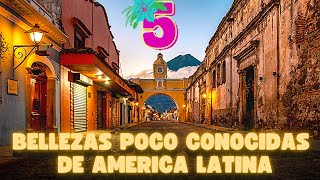 5 CIUDADES hermosas y poco conocidas de AMÉRICA LATINA 😲❗❗