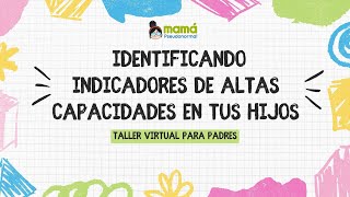 INDICADORES DE ALTAS CAPACIDADES EN TUS HIJOS