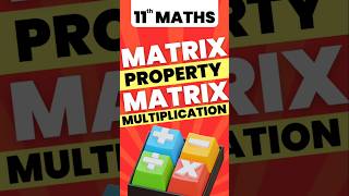 11th Maths Matrix property & Matrix Multiplication #centumhacks #11thmaths