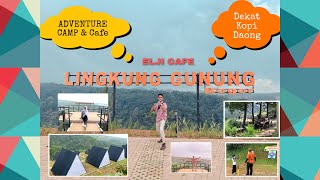 Lagi Hits!!! LINGKUNG GUNUNG ADVENTURE CAMP & Elji Cafe Bogor RIVAL TETANGGA KOPI DAONG #Cafebogor