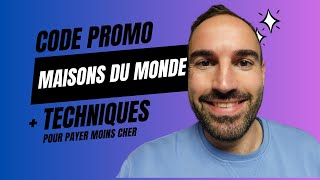 Maisons du Monde : code promo et astuces pour payer moins cher !