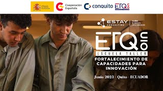 Fortalecimiento de capacidades para innovación - Escuela Taller Quito - Junio 2023.