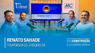 T:03 - EP:04- Renato Sahade e as Fachadas | Podcast Desconstrução MC-Bauchemie