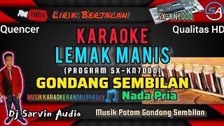 MELAYU - LEMAK MANIS KARAOKE NADA PRIA | MUSIK PATAM GONDANG SEMBILAN | KN7000