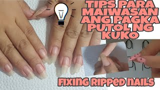 TIPS PARA MAIWASANG MAPUTOL ANG KUKO KAHIT NAG LALABA/FIXING RIPPED NAILS