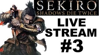 Sekiro: Shadows Die Twice LIVE #3 (PC)