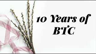 10 Years of BTC