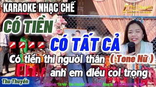 Karaoke Có Tiền Có Tất Cả ( Tone Nữ ) | Có tiền thì người thân anh em nhiều coi trọng...