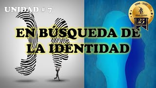 3° SEC  UNIDAD # 7 EN BÚSQUEDA DE LA IDENTIDAD