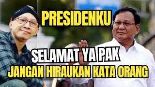 PERMADI ARYA : SELAMAT YA PRESIDENKU || JANGAN HIRAUKAN KATA ORANG