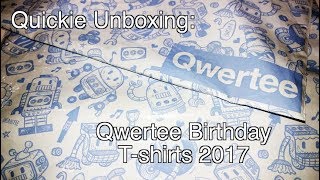 Quickie Unboxing: Qwertee Birthday T-shirts 2017