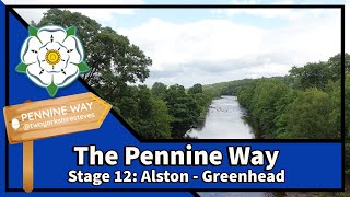 The Pennine Way 2020, Day 12 - Alston to Greenhead via the South Tynedale Trail