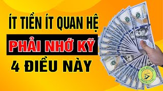 Ít Tiền Ít Quan Hệ  - Học Kỹ 4 Điều Này || Khát Vọng Giàu Có