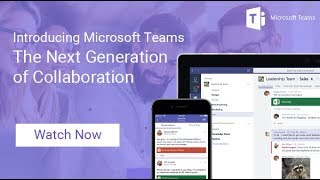 Introducing Microsoft Teams The Next Generation of Collaboration