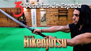 3 Técnicas de Espada - Hikenjutsu