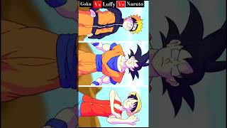 Versus_Goku vs Luffy vs Naruto#animeshorts