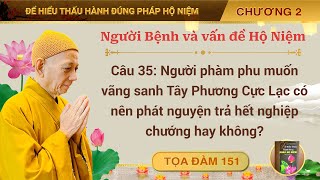 TOẠ ĐÀM 151 - ĐỂ HIỂU THẤU HÀNH ĐÚNG PHÁP HỘ NIỆM - THẦY DIỆU ÂM TỊNH HẢI