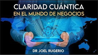 🤓 CLARIDAD CUÁNTICA EN EL MUNDO DE LOS NEGOCIOS 😇 ¿Te gustaría hacer que tu negocio funcione?