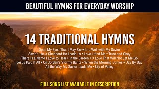 14 Traditional Hymns -  Trust and Obey, When the Morning Comes, Lily of the Valley, Love Lifted Me +