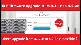 UCS firmware upgrade from 4.1.1e to 4.2.2c