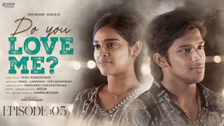 S01 | EP-5 | Do You Love Me | Parvez Musharaf & Akshathaa Ajit | College Series | Veyilon Ent