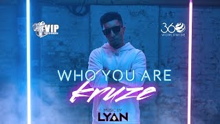 Kruze | Who You Are | Official Video | Music : LYAN | VIP Records | Latest Punjabi Songs