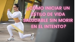 ¿COMO INICIAR UNA VIDA SALUDABLE? - ROCIOCASFIT