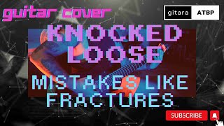 Knocked Loose - Mistakes Like Fractures Guitar Cover (STL Plugin - Will Putney Presets)