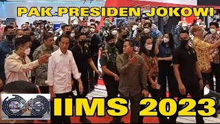 PAK PRESIDEN JOKOWI MENGUNJUNGI ACARA IIMS 2023