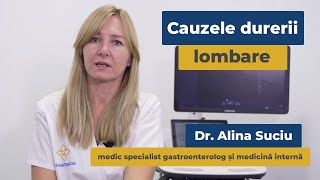 Cauzele durerii lombare | Dr. Alina Suciu