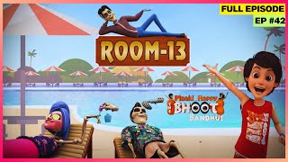 Pinaki and Happy - Bhoot Bandhus | Full Episode | Room Number - 13