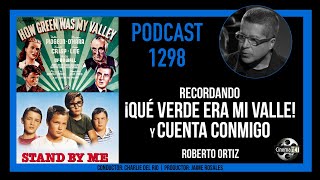 CinemaNET 1298: Recordando ¡Qué verde era mi valle! (1941) y Cuenta conmigo (1986).