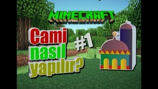 Cami Nasıl Yapılır? (bölüm 1/2)