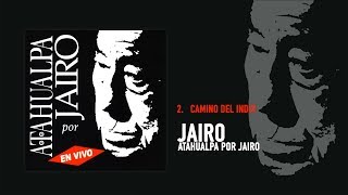 Jairo - Camino del Indio (En Vivo) (Audio Oficial)