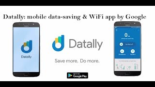 Datally App Review ! Datally: mobile data-saving & WiFi app by Google ! Technical Guide